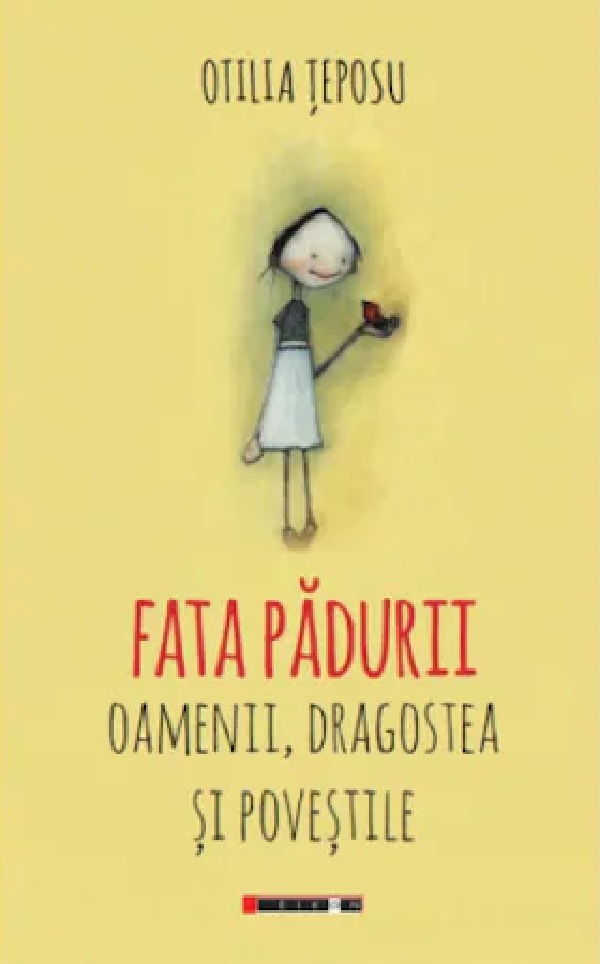 Fata padurii: Oamenii dragostea si povestile 